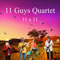 11 Guys Quartet 11 x 11