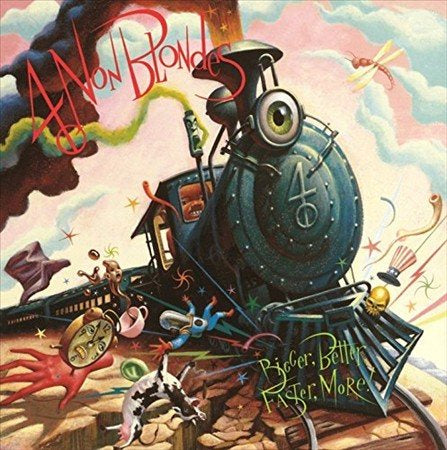 4 Non Blondes BIGGER, BETTER