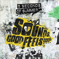 5 Seconds Of Summer SOUNDS GOOD FEEL