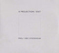 A PROJECTION Exit