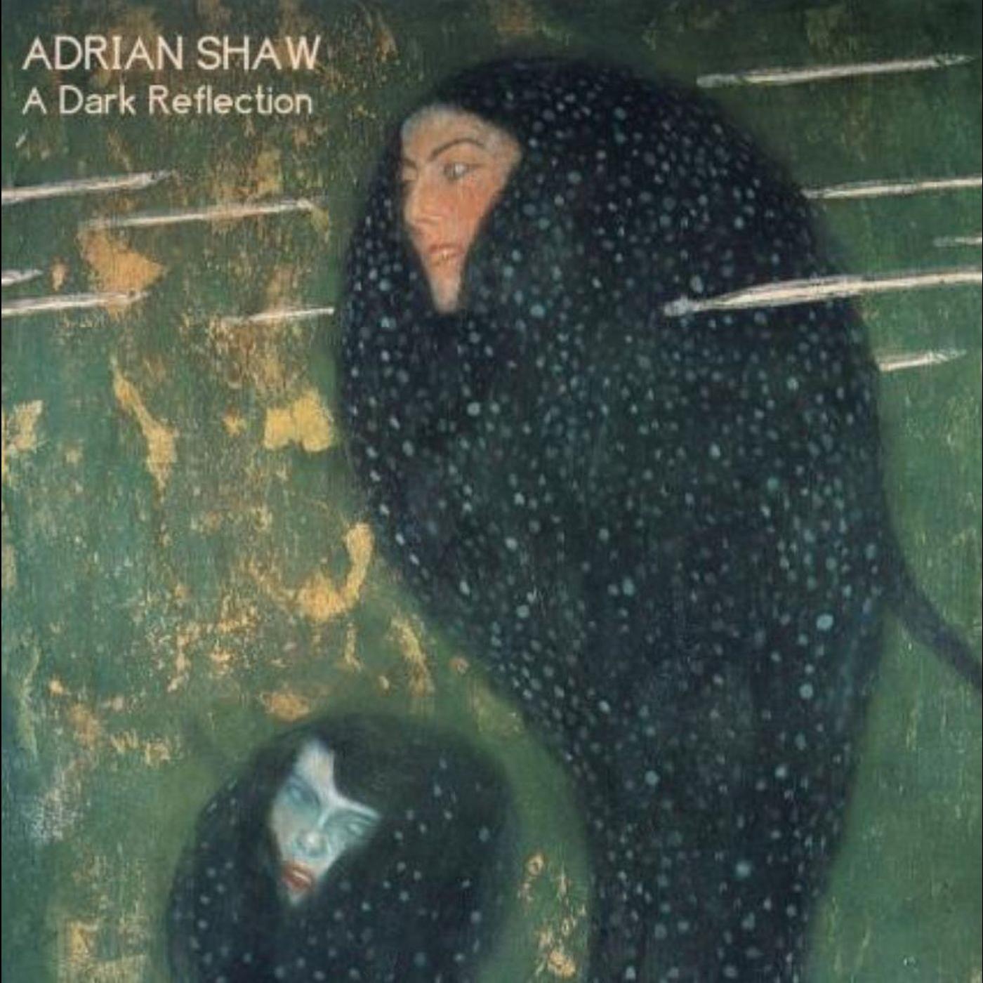 Adrian Shaw A Dark Reflection