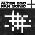 ALTER EGO + PAN SONIC Microwaves