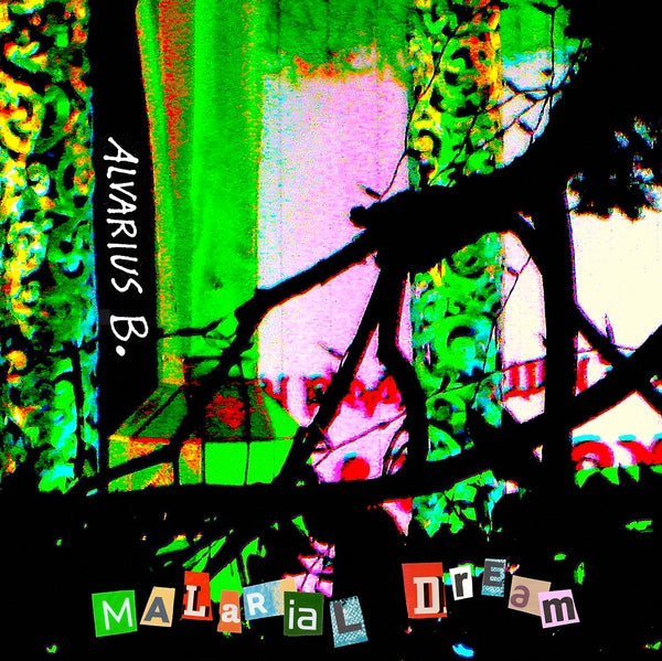 Alvarius B. Malarial Dream [LP]