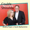 Andra Faye & Scott Ballantine Coulda Woulda Shoulda