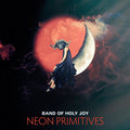 Band Of Holy Joy Neon Primitives