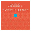 BARBARA MORGENSTERN Sweet Silence
