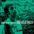 Belle and Sebastian The Boy With The Arab Strap