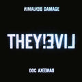 BENJAMIN DAMAGE & DOC DANEEKA They!Live