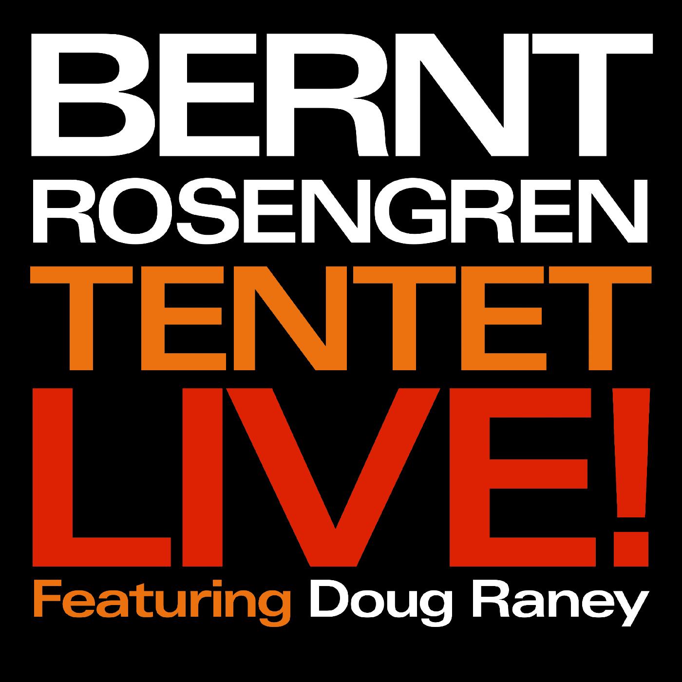 Bernt Tentet Rosengren Live!