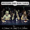 Big D & The Kids Table For The Damned The Dumb & The Delirious