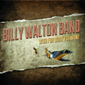 Billy Walton Band Wish For What You Want