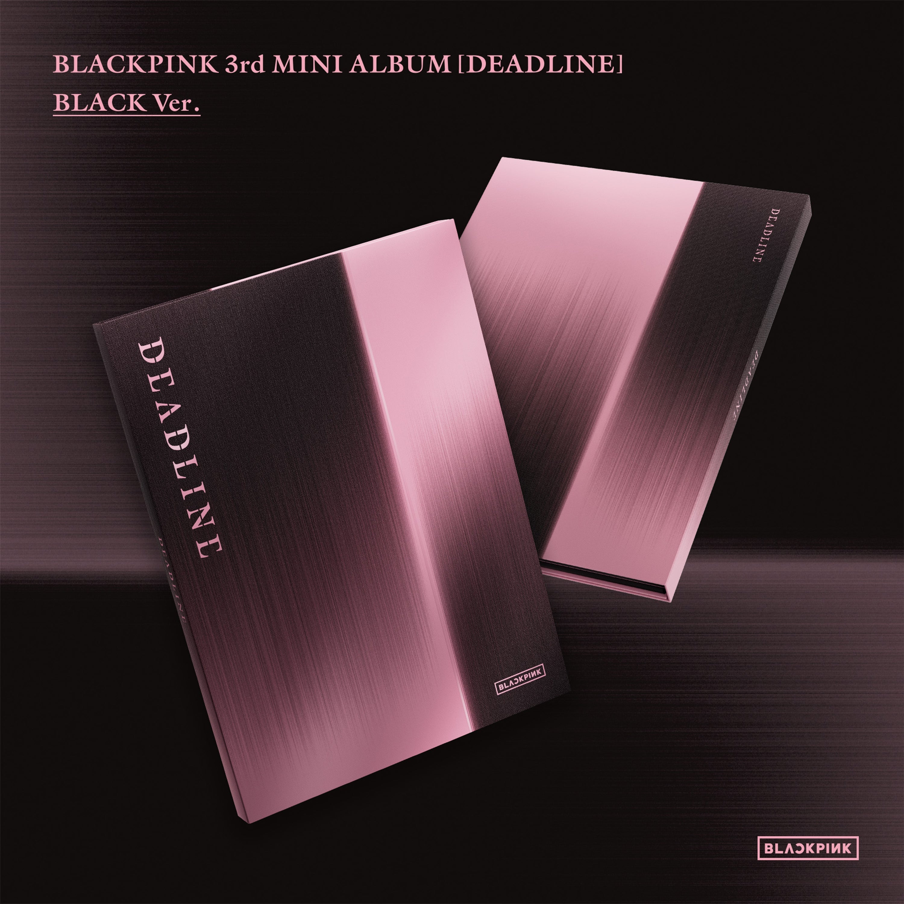 BLACKPINK [Deadline] Black Ver.