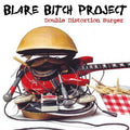 Blare Bitch Project Double Distortion Burger