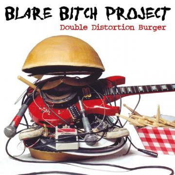 Blare Bitch Project Double Distortion Burger