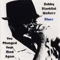 BOBBY BLACKHAT WALTERS You Changed Your Mind Again