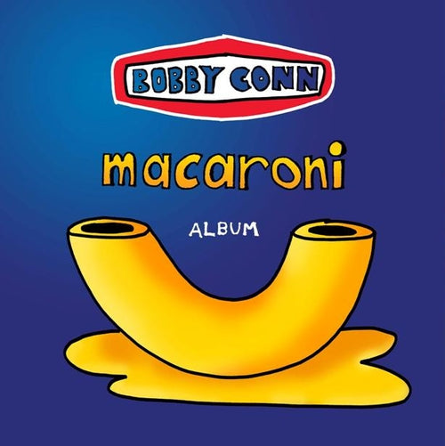 Bobby Conn Macaroni