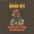 BOURBON BOYS Forever Rebels