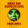 Brian James Kicks…And Diabolik Licks