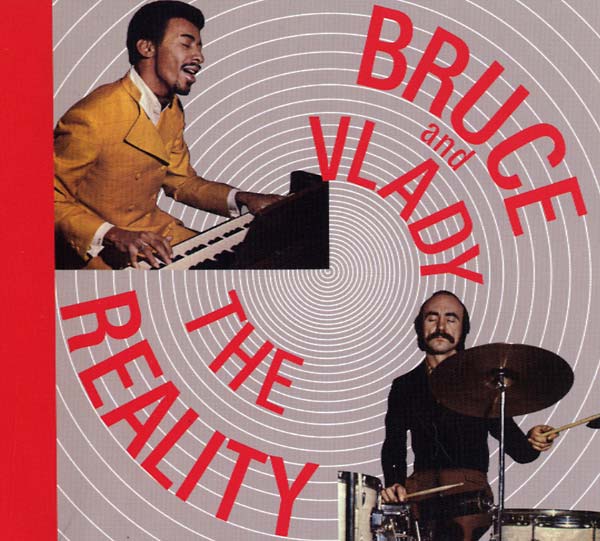BRUCE AND VLADY The Reality