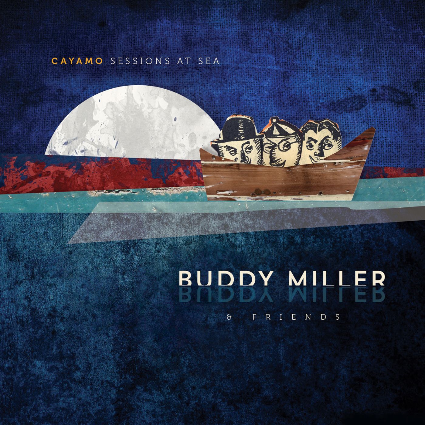 Buddy & Friends Miller Cayamo Sessions At Sea