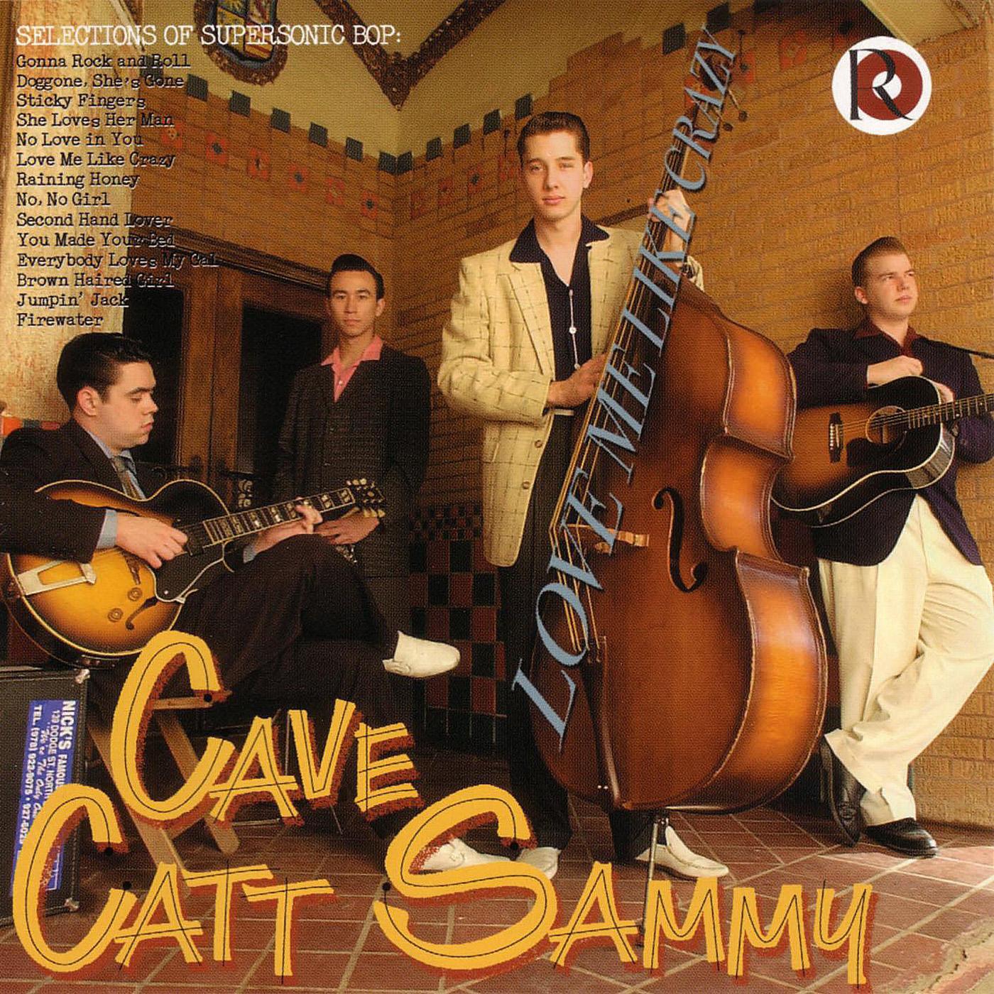 Cave Catt Sammy Love Me Like Crazy