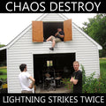 Chaos Destroy Lightning Strikes Twice