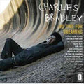 Charles Bradley NO TIME FOR DREAMING