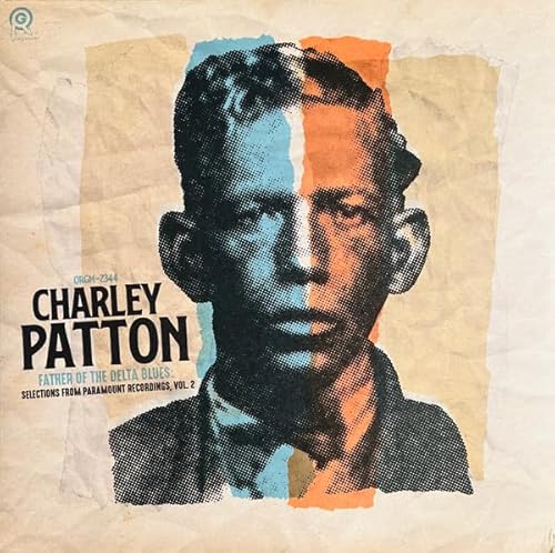 Charley Patton Vol. 2 The Father Of Delta Blues: Selections From Paramount Recordings [RSD 11.28.25]