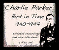 Charlie Parker Bird In Time 1940-1947