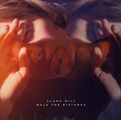 CLARA HILL Walk the Distance