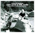 Dave Alvin / Phil Alvin COMMON GROUND: DAVE ALVIN + PHIL ALVIN PLAY & SING