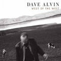 Dave Alvin West of the West