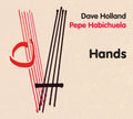 Dave and Pepe Habichuela Holland Hands
