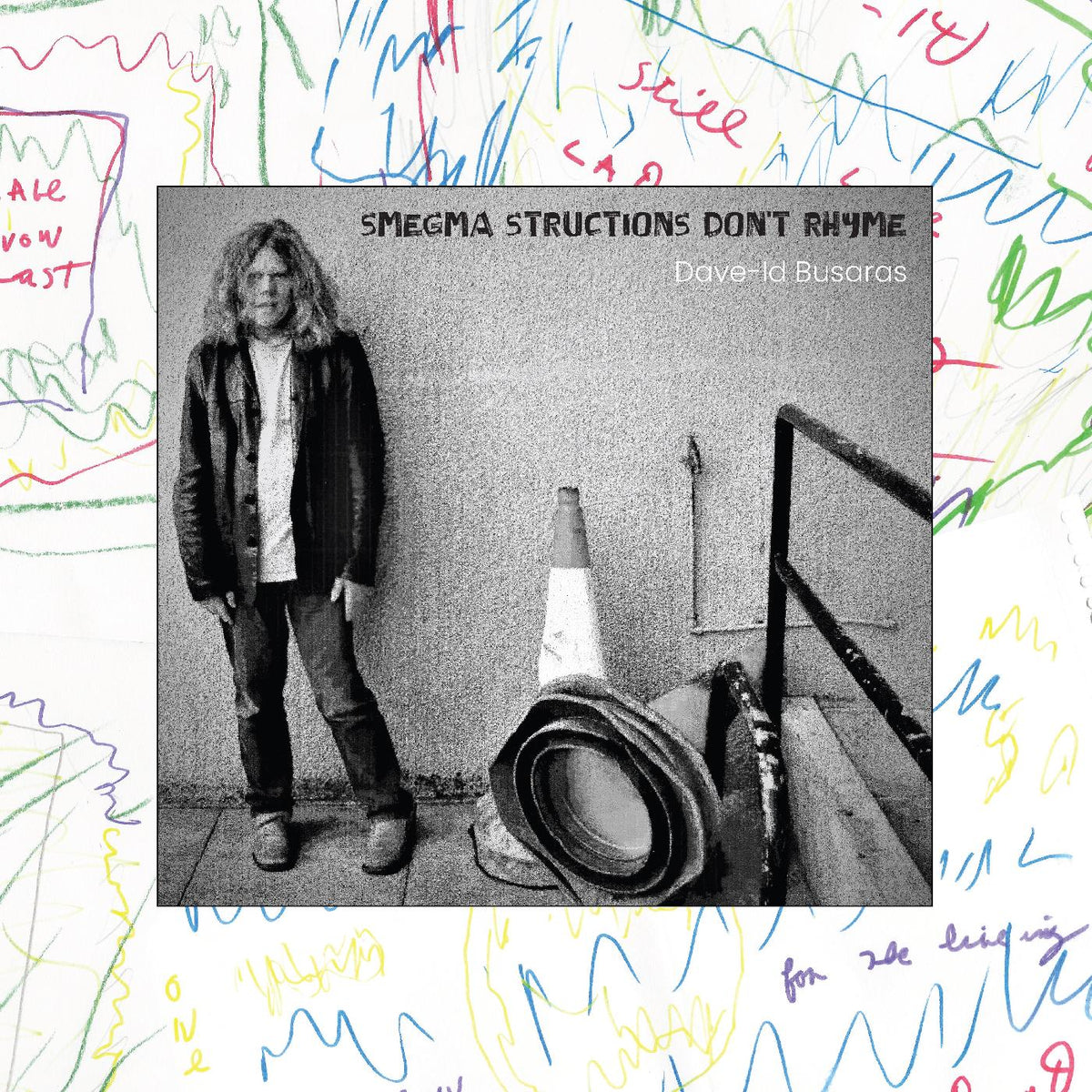 Dave-Id Busaras Smegma Structions Donâ€™t Rhyme
