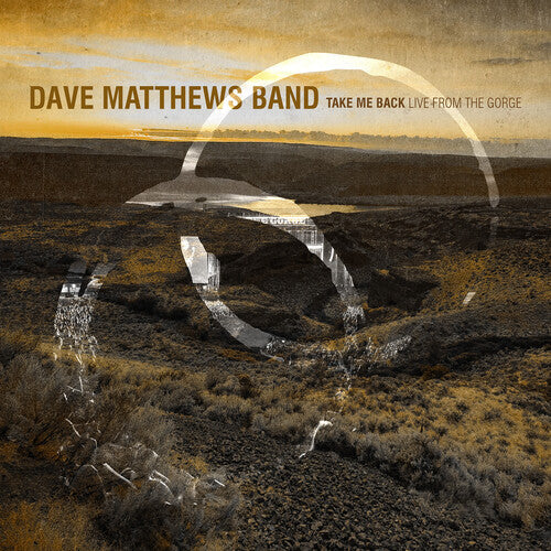 Dave Matthews Band Take Me Back / Live From the Gorge, George, Wa 8.30.2025 (Digipack Packaging) (3 Cd's)