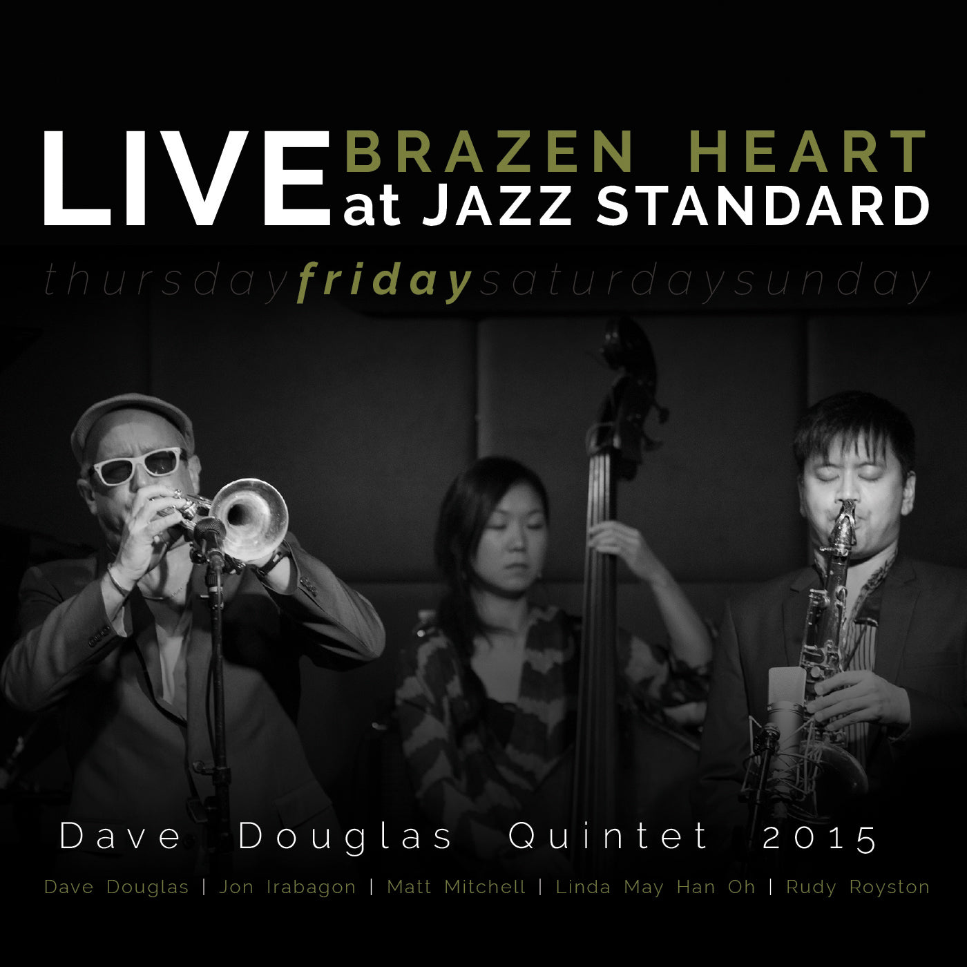 Dave Quintet Douglas Brazen Heart Live at Jazz Standard - Friday