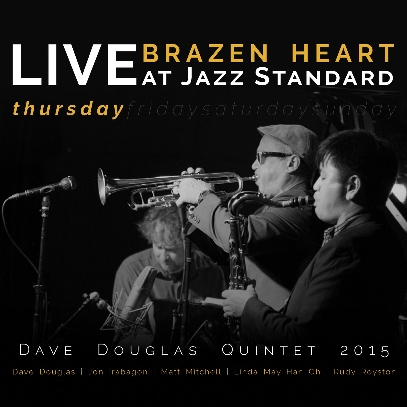 Dave Quintet Douglas Brazen Heart Live at Jazz Standard - Thursday
