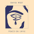 David West Peace or Love