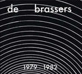 DE BRASSERS 1979-1982