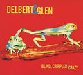 Delbert & Glen Clark McClinton Blind, Crippled & Crazy