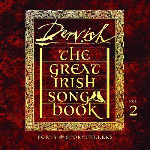 Dervish The Great Irish Songbook Vol 2: Poets & Storytellers