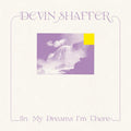 Devin Shaffer In My Dreams I'm There