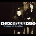 Dex Romweber Ruins Of Berlin