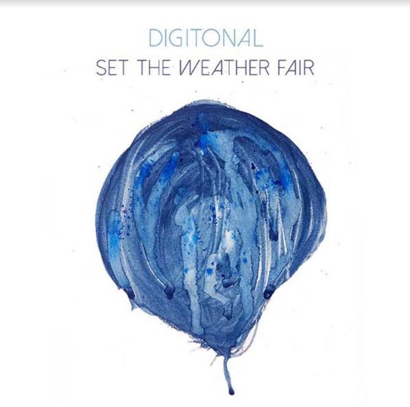 Digitonal Set The Weather Fair