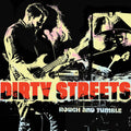 Dirty Streets Rough and Tumble