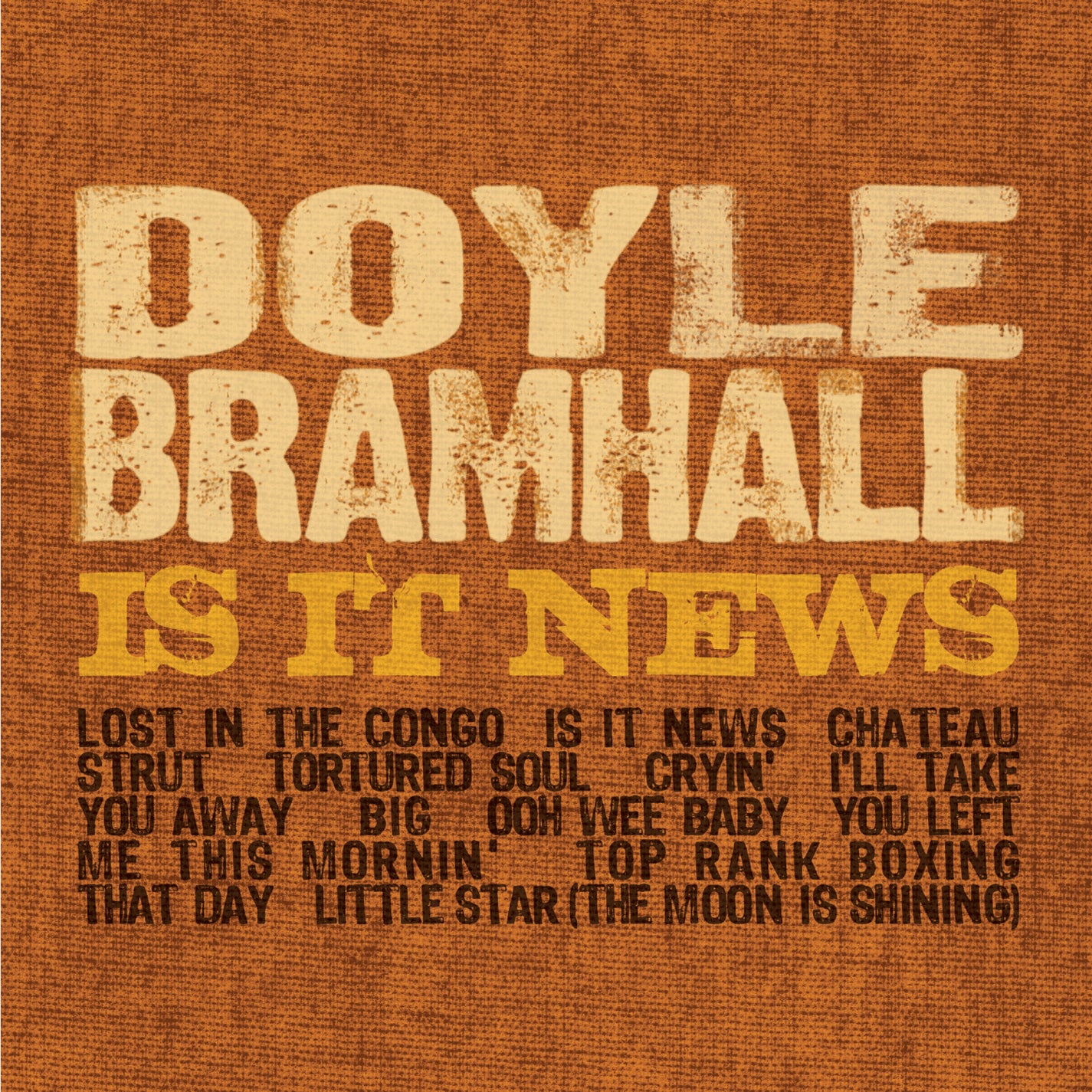 Doyle Bramhall Is It News
