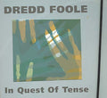 DREDD FOOLE In Quest Of Tense