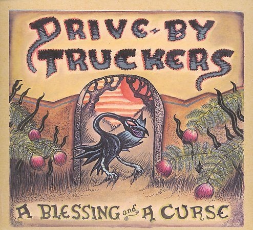 Drive-By Truckers A Blessing And A Curse
