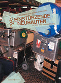 EINSTURZENDE NEUBAUTEN On Tour With Neubauten.org