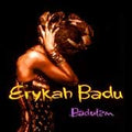 Erykah Badu Baduizm